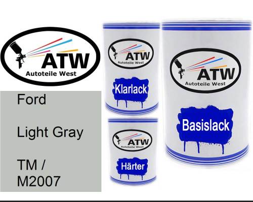 Ford, Light Gray, TM / M2007: 500ml Lackdose + 500ml Klarlack + 250ml Härter - Set, von ATW Autoteile West.